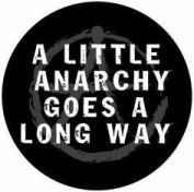 a little anarchy